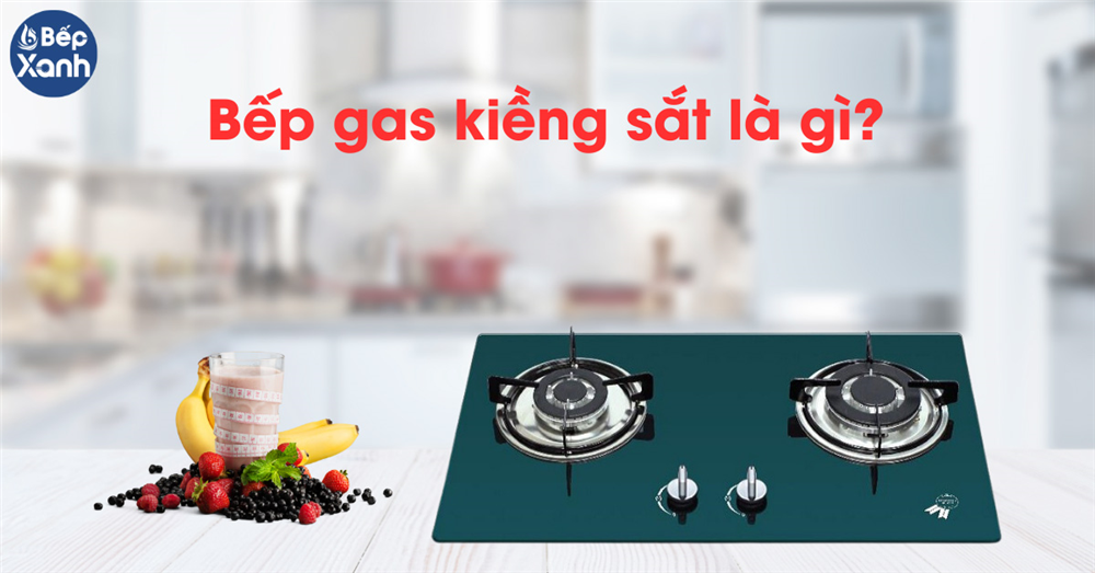Bếp gas kiềng sắt Malloca là gì? 