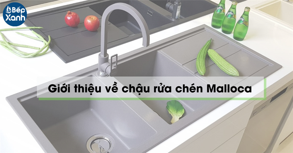 Giới thiệu chậu rửa chén Malloca